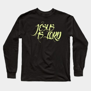 JESUS IS LORD Long Sleeve T-Shirt